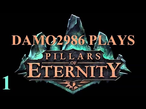 Let's Play Pillars of Eternity - Part 1