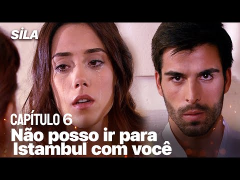 Não posso ir para Istambul com você - Sila: Prisioneira do Amor