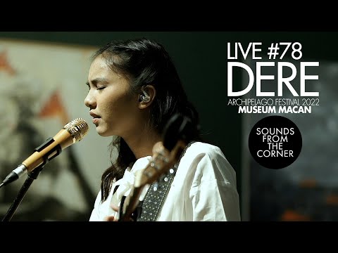 Sounds From The Corner : Live #78 Dere | Archipelago Festival 2022 at Museum Macan