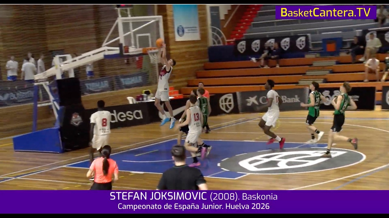 STEFAN JOKSIMOVIC ('08) U18M. Baskonia.- Campeonato de España Junior 2026