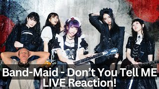 Band-Maid Reaction-  Don't Tell ME Live Song Reaction!  UNREAL AKA Business as Usual!!