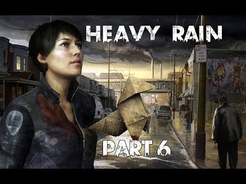 HEAVY RAIN PC Gameplay Walkthrough Part 6