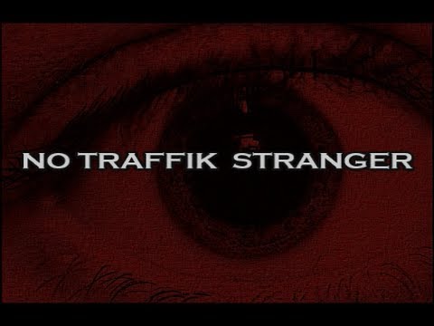 No Traffik - Stranger [Official Audio]