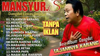 Download lagu Kumpulan Lagu Dangdut Lawas Terbaik Mansyur S | Full Nostalgia Original mp3 Download lagu Kumpulan Lagu Dangdut Lawas Terbaik Mansyur S | Full Nostalgia Original mp3
