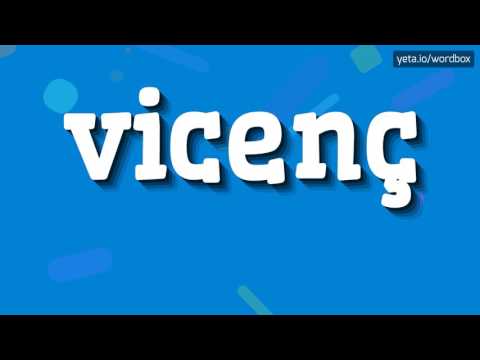 VICENÇ - HOW TO PRONOUNCE IT?