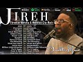 Top 15 Christian Gospel Songs 🙏Jireh, Most Beautiful || Elevation Worship & Maverick City Music 2024