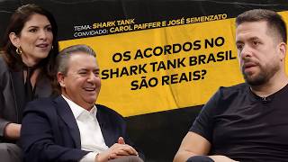 SEGREDOS POR TRÁS DOS NEGÓCIOS NO SHARK TANK FT. SEMENZATO E CAROL PAIFFER | #ACHISMOS PODCAST #390