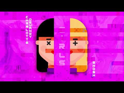 Charlotte Devaney & SHOSH - Girls ( Visualizer )