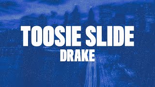Drake - Toosie Slide (Lyrics) right foot up left foot slide