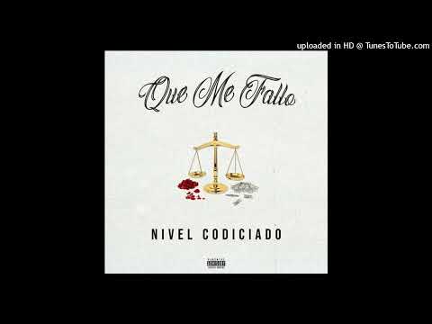 Nivel Codiciado - Que Me Fallo