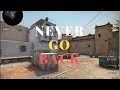 Never Go Back Never Go Back