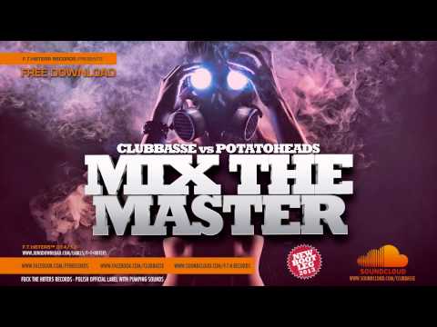 Clubbasse vs Potatoheads - Mix The Master 2013 (bootleg mix)