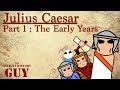 Julius Caesar - Part 1 -  Early Life