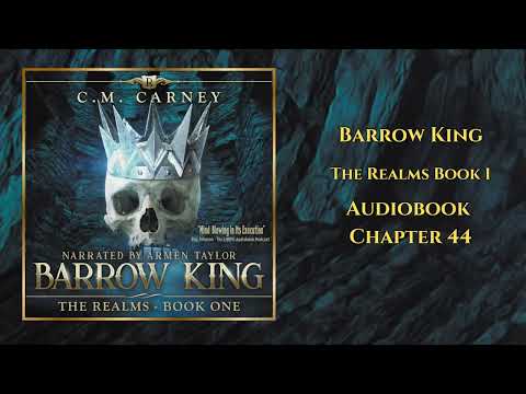 Barrow King Audiobook Chapter 44 (The Realms Book 1)