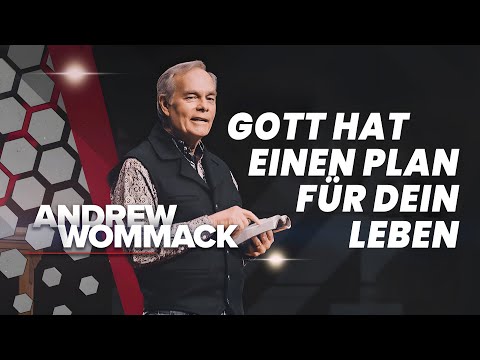 Gott hat einen Plan für dein Leben – Andrew Wommack