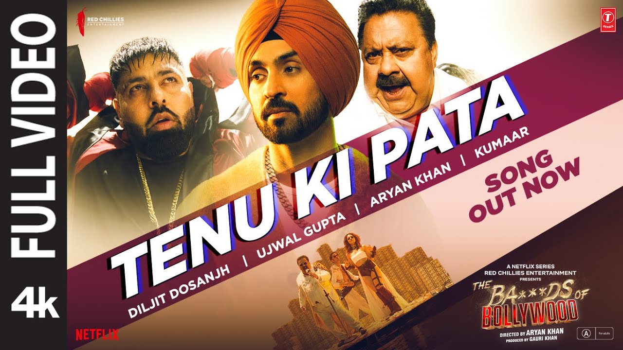 Tenu Ki Pata (Full Video) |The Ba***ds Of Bollywood|Diljit,Ujwal,Aryan,Kumaar|Badshah,Manoj P,Anya S