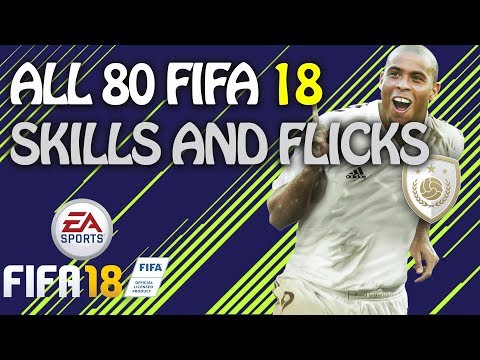 ALL 80 SKILL MOVES | FIFA 18 | PS4/XBOX ONE