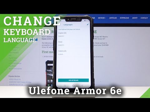 How to Change Keyboard Language in Ulefone Armor 6E - List of Available Language