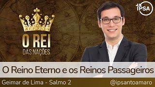 1. O Reino Eterno e os Reinos Passageiros - Geimar de Lima