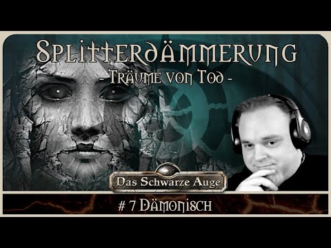 [DSA] Die Splitterdämmerung #7 | Pen and Paper Rollenspiel / Erzählspiel