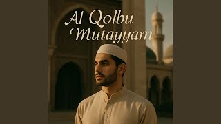 Download lagu Al Qolbu Mutayyam mp3 Download lagu Al Qolbu Mutayyam mp3