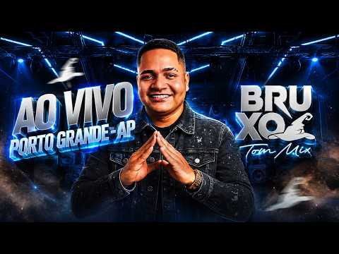 TOM MIX O BRUXO PORTO GRANDE AP (FUNK, MARCANTES, MELODY, ROCK DOIDO) 04-09-2026