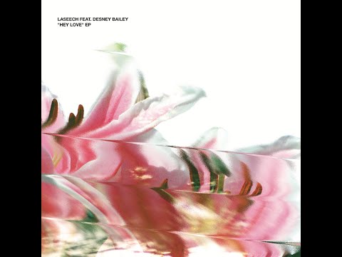 Laseech feat. Desney Bailey - Hey Love (Patrice Scott Remix)