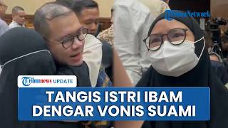 Tangis Istri Ibam Usai Suami Divonis 4 Tahun Penjara & Denda Rp 500 Juta soal Korupsi Chromebook