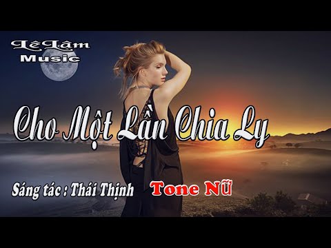 Karaoke - Cho Một Lần Chia Ly Tone Nữ | Lê Lâm Music