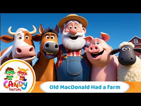 Old MacDonald Had A Farm – Classic Animal Song for Kids – Candy Heroes