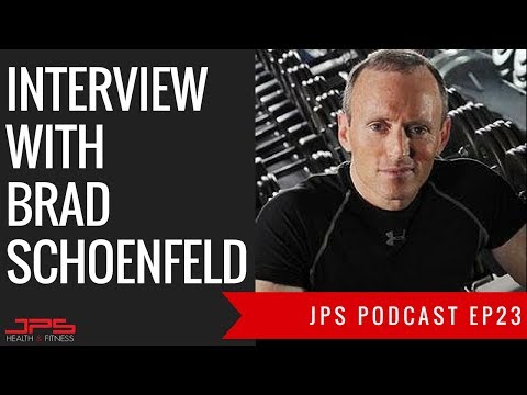 Interview With Brad Schoenfeld | JPS Podcast Ep 23