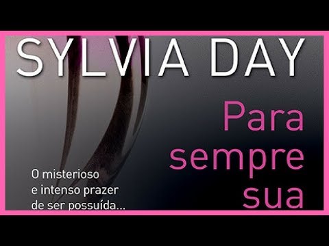 Resenha Para sempre sua - Sylvia Day // NICE IS