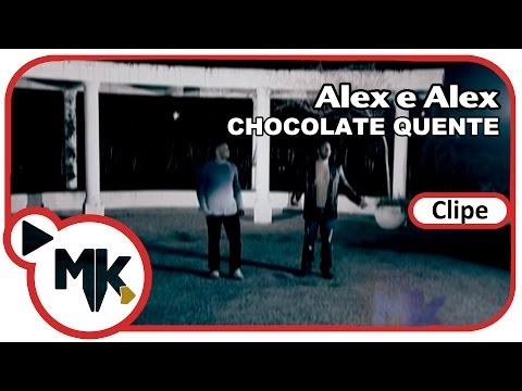 Chocolate Quente - Alex e Alex (Clipe Oficial MK Music)