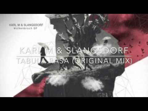 Karl M & Slangsdorf - Tabula Rasa (Original Mix)