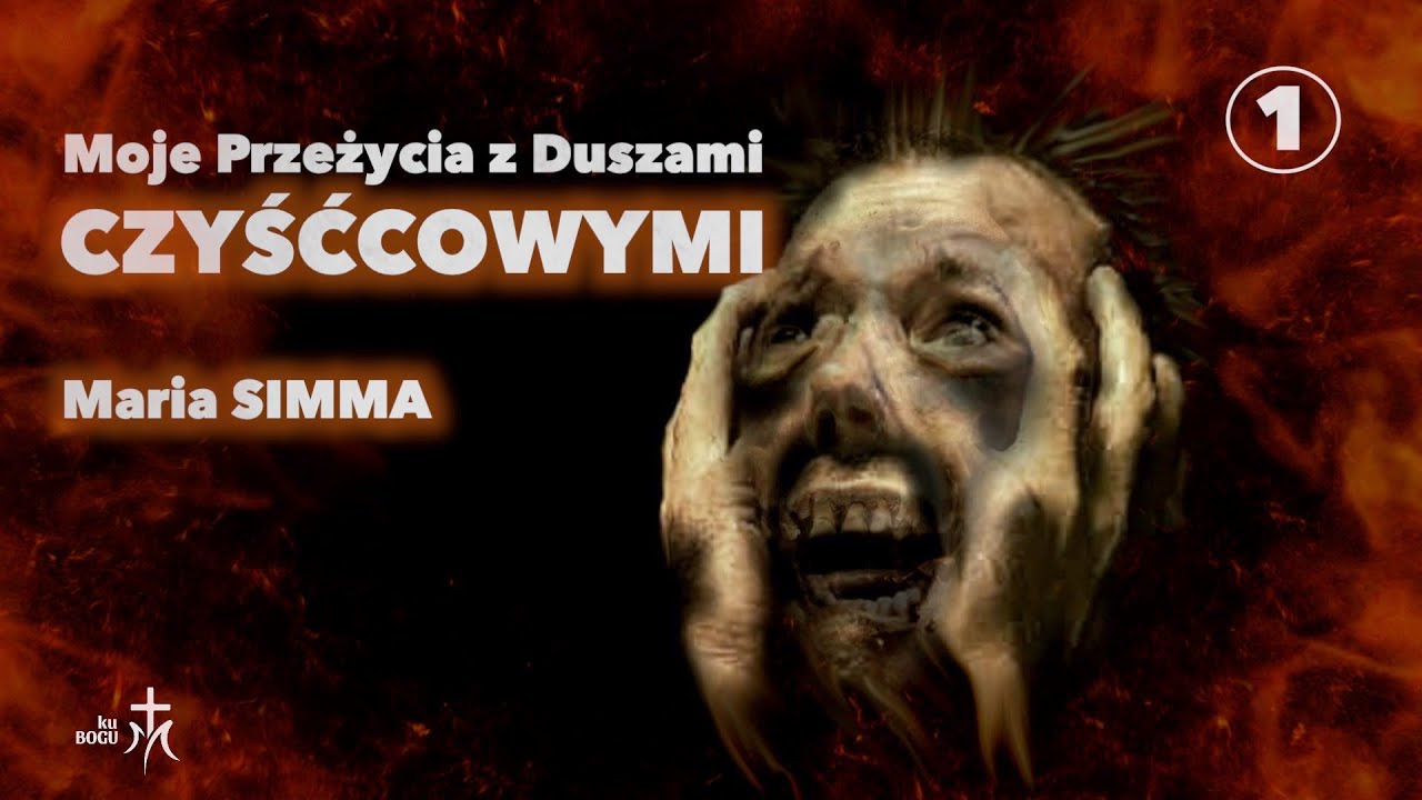 Moje Przeżycia z Duszami Czyśćcowymi! - część 1.