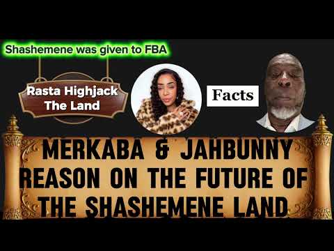 FBA Sis Merkaba & JahBunny Reason on the Future of Shashemene Land 2. D 🌍🤜🏿🖤🤛🏿