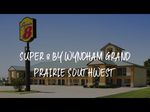 Super 8 by Wyndham Grand Prairie Southwest Review - Grand Prairie , United States of America