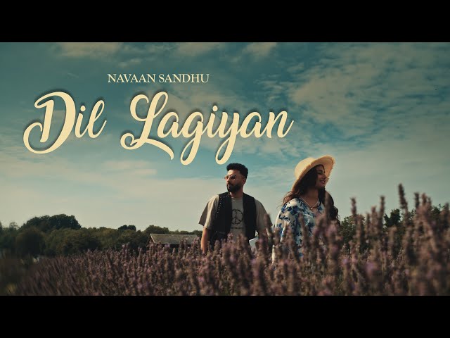 Dil Lagiyan Lyrics English Translation – Navaan Sandhu