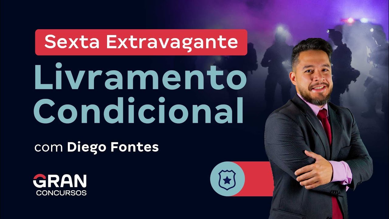 Sexta Extravagante -  Livramento Condicional com Diego Fontes