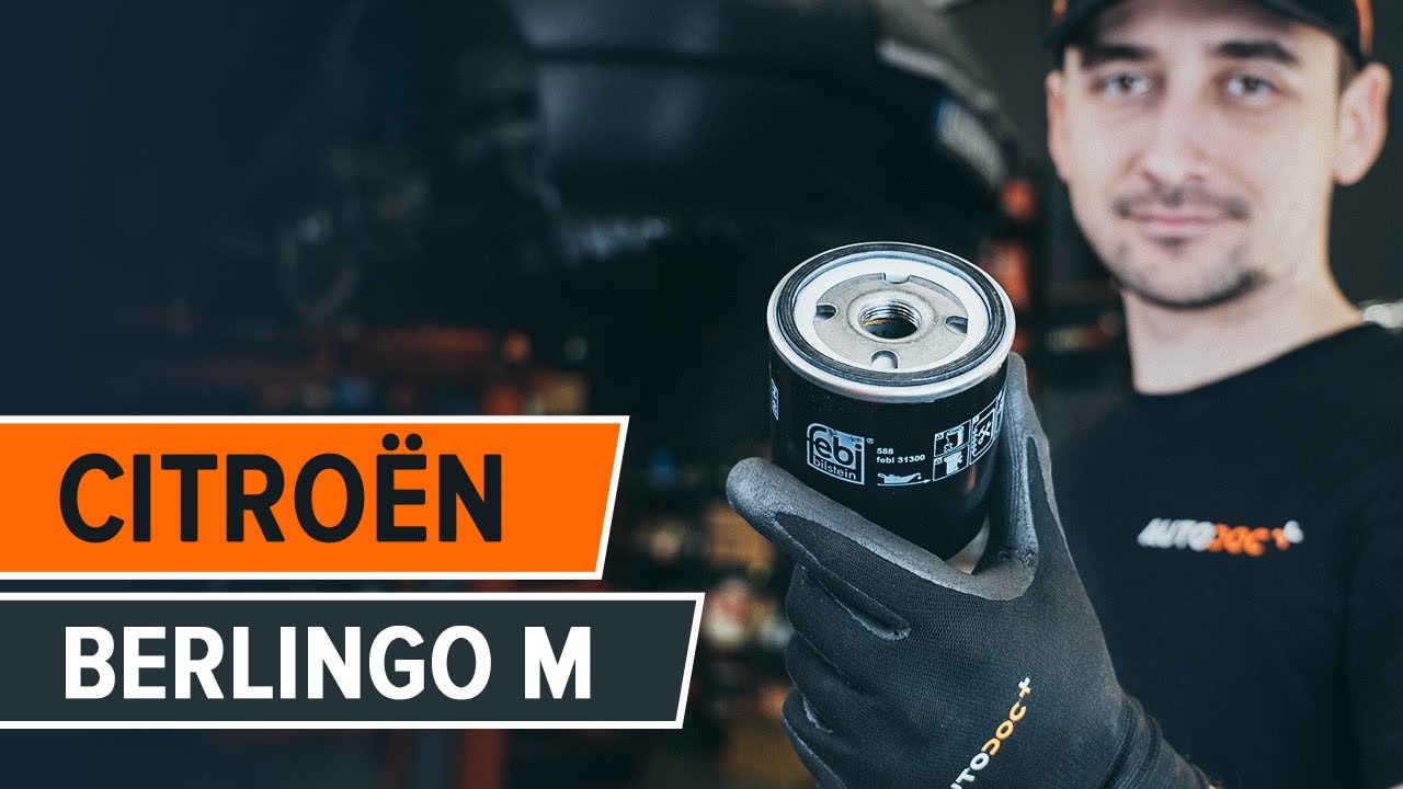 Kuinka vaihtaa moottoriöljy ja öljynsuodatin Citroën Berlingo M-autoon – vaihto-ohje