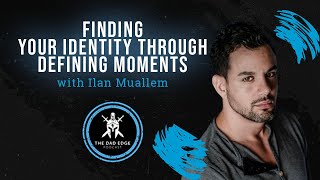 Finding Your Identity Through Defining Moments with Ilan Muallem video