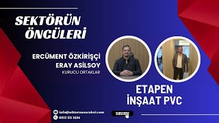 ETAPEN İNŞAAT PVC -  ERCÜMENT ÖZKİRİŞÇİ - ERAY ASİLSOY