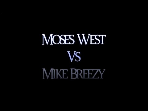 Moses West vs Mike Breezy