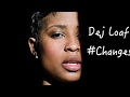 Dej Loaf Changes Original Audio