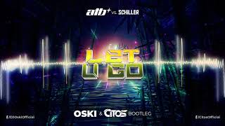ATB vs. Schiller - Let U Go (Oski &amp; Citos Bootleg)