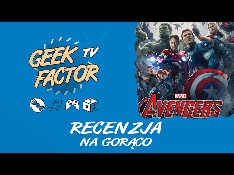 [ODC 51] NA GORĄCO   Recenzja AVENGERS  AGE OF ULTRON