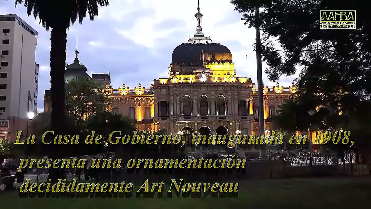 Ruta Argentina Art Nouveau: Bs. As., La Plata, Córdoba, Rosario, Salta, Mendoza, Tucumán y Concordia