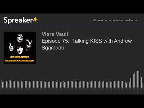 Episode 75:  Talking KISS with Andrew Sgambati