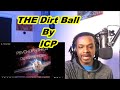 Icp , Twiztid  - The Dirt Ball | MY REACTION |