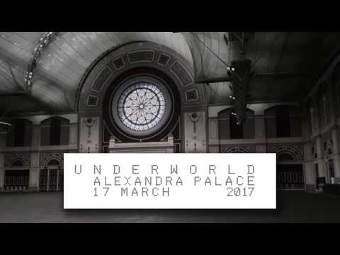 Underworld - Live @ Alexandra Palace London 17th March 2017